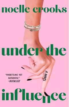 Under the Influence - Noelle Crooks