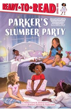 Parker\'s Slumber Party: Ready-To-Read Level 1 - Parker Curry