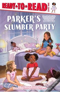 Parker\'s Slumber Party: Ready-To-Read Level 1 - Parker Curry
