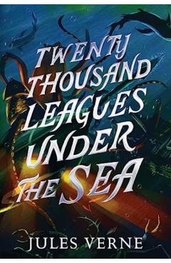 Twenty Thousand Leagues Under the Sea - Jules Verne