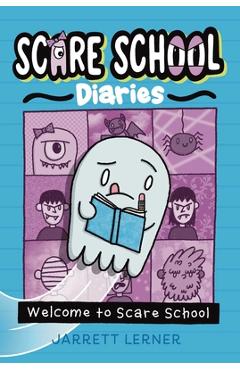 Welcome to Scare School - Jarrett Lerner