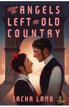 When the Angels Left the Old Country - Sacha Lamb