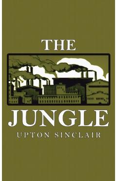 The Jungle - Upton Sinclair