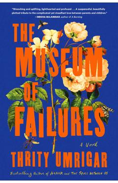 The Museum of Failures - Thrity Umrigar
