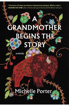 A Grandmother Begins the Story - Michelle Porter