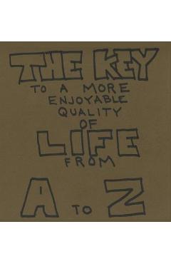 The Key To A More Enjoyable Quality Of Life From A-Z - Joe Roseberry