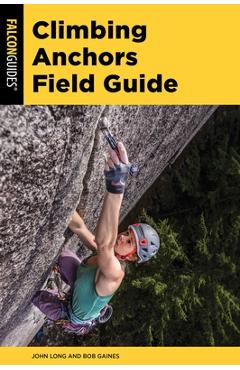 Climbing Anchors Field Guide - John Long - Imagine 1