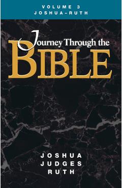 Journey Through the Bible Volume 3, Joshua-Ruth Student - Kathleen A. Farmer