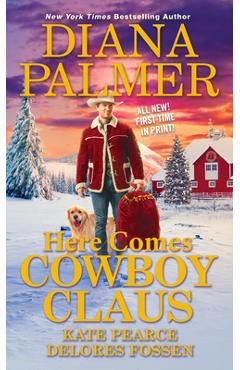 Here Comes Cowboy Claus - Diana Palmer