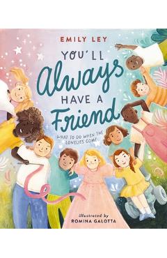 You\'ll Always Have a Friend: What to Do When the Lonelies Come - Emily Ley