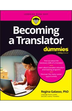 Becoming a Translator for Dummies - Regina Galasso