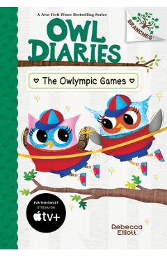 The Owlympic Games: A Branches Book (Owl Diaries #20) - Rebecca Elliott