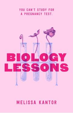 Biology Lessons - Melissa Kantor