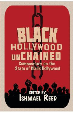 Black Hollywood Unchained - Ishmael Reed