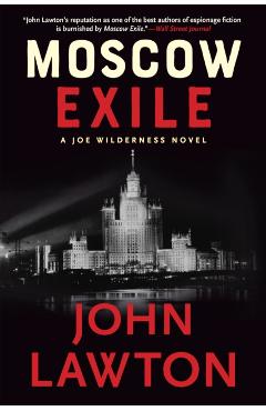 Moscow Exile: A Joe Wilderness Novel - John Lawton