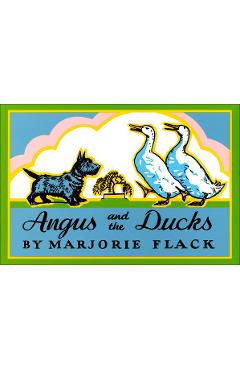 Angus and the Ducks - Marjorie Flack