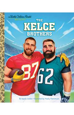 The Kelce Brothers: A Little Golden Book Biography - Apple Jordan