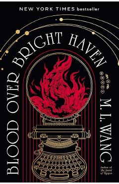 Blood Over Bright Haven - M. L. Wang