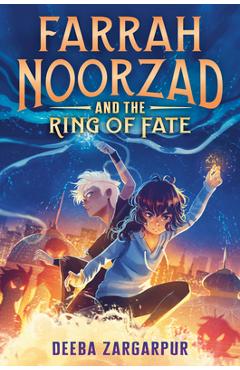 Farrah Noorzad and the Ring of Fate - Deeba Zargarpur