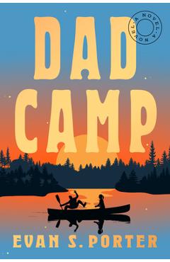 Dad camp - evan s. porter