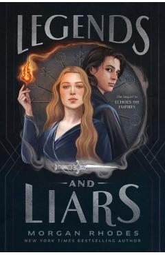 Legends and Liars - Morgan Rhodes