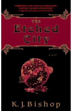 The Etched City - K. J. Bishop