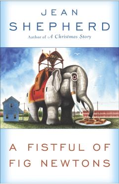 A Fistful of Fig Newtons - Jean Shepherd