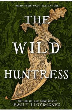 The Wild Huntress - Emily Lloyd-jones