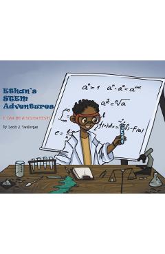 Ethan's STEM Adventures: I Can Be a Scientist! - Louis Desforges