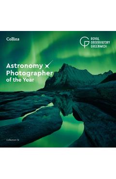 Astronomy Photographer of the Year: Collection 12 - Royal Observatory Greenwich
