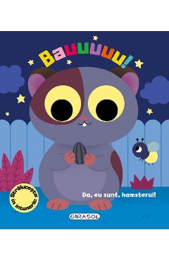 Bauuuuu! Da, eu sunt, hamsterul! - GIRASOL