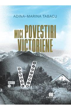 Mici povestiri victoriene - Adina-Marina Tabacu