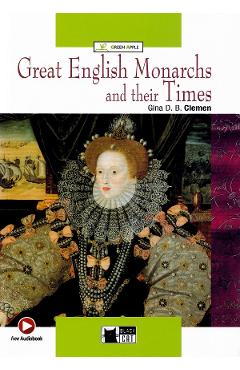Great English Monarchs and their Times - Gina D. B. Clemen - BLACK CAT