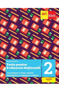 Teste pentru evaluarea nationala - Clasa 2 - Comunicare in limba romana. Matematica si explorarea mediului - Manuela Dinescu