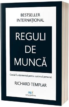 Reguli de munca - Richard Templar