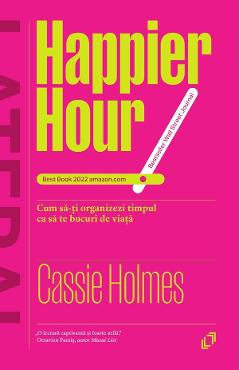 Happier Hour - Cassie Holmes - PILOTBOOKS