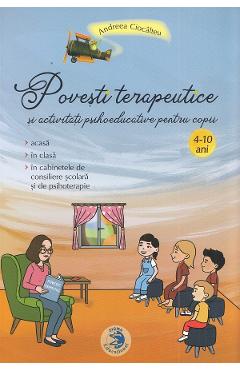 Povesti Terapeutice Si Activitati Psihoeducative Pentru Copii - Andreea Ciocalteu