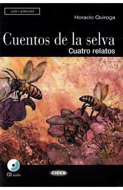 Cuentos de la selva. Cuatro relatos + CD - Horacio Quiroga