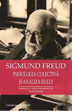 Psihologia colectiva si analiza Eului - Sigmund Freud