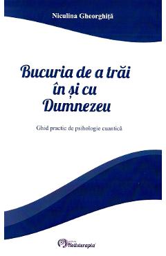 Bucuria de a trai in si cu Dumnezeu - Niculina Gheorghita