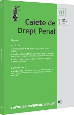Caiete de Drept Penal Nr.3/2023 - UNIVERSUL JURIDIC