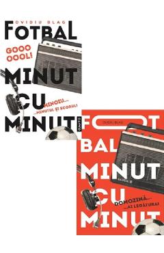 Pachet 2 volume: Fotbal minut cu minut - Ovidiu Blag