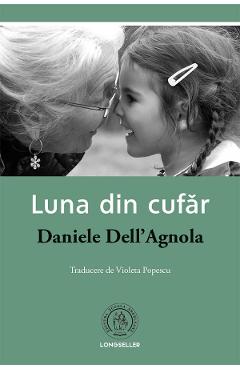 Luna din cufar - Daniele Dell Agnola - SCOALA ARDELEANA