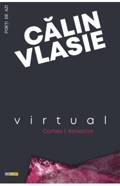 Virtual. Cartea 1: Konectat - Calin Vlasie