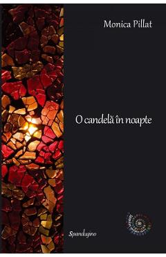 O candela in noapte - Monica Pillat