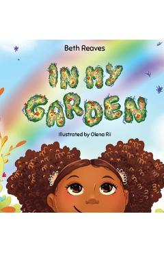 In My Garden - Beth B. Reaves