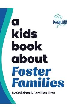 A Kids Book About Foster Families - Children &. Families First