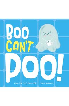 Boo Can't Poo - Xiao Jing Iris Wang