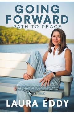 Going Forward: Path to Peace - Laura Eddy