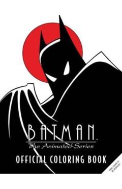 Batman: The Animated Series: Official Coloring Book - Insight Editions